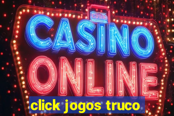 click jogos truco